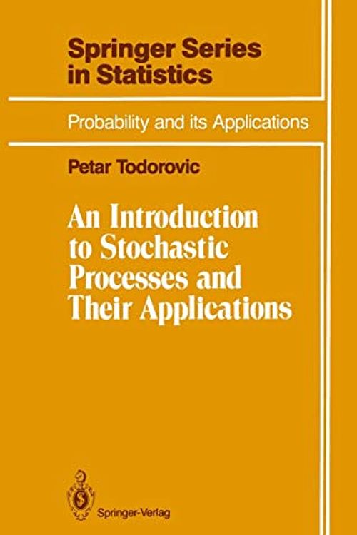 Cover Art for 9780387977836, An Introduction to Stochastic Processes and Their Applications by P Todorovic