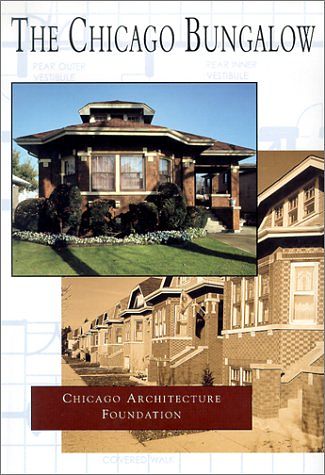 Cover Art for 9780738518824, Chicago Bungalow: the Chicago by Chicago Architecture Foundation