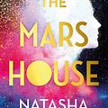 Cover Art for 9781399618533, The Mars House: The breakout genre-bender of 2024 from the internationally bestselling author of The Watchmaker of Filigree Street by Natasha Pulley