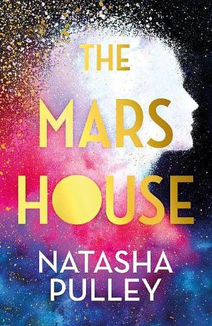 Cover Art for 9781399618533, The Mars House: The breakout genre-bender of 2024 from the internationally bestselling author of The Watchmaker of Filigree Street by Natasha Pulley