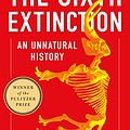 Cover Art for 8601417202425, The Sixth Extinction: An Unnatural History by Elizabeth Kolbert
