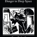 Cover Art for 9781438548296, Danger in Deep Space by Carey Rockwell