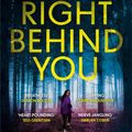 Cover Art for 9781472220349, Right Behind You: The gripping new thriller from the Sunday Times bestseller by Lisa Gardner