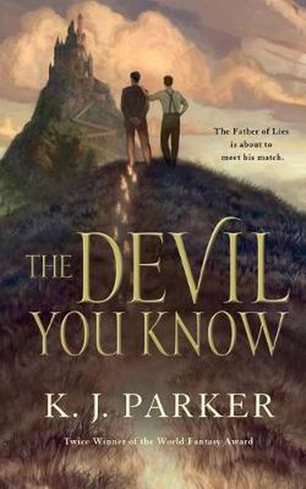 Cover Art for 9780765387899, The Devil You Know by K. J. Parker