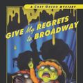 Cover Art for 9780152167004, Give My Regrets to Broadway by Bruce Hale