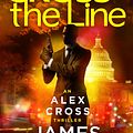 Cover Art for 9780099594345, Cross the Line by James Patterson