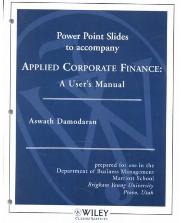 Cover Art for 9780471206521, Applied Corporate Finance (Powerpoint slides) by Aswath Damodaran