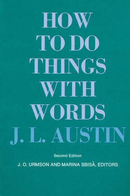 Cover Art for 9780674411524, How to Do Things with Words by J. L. Austin