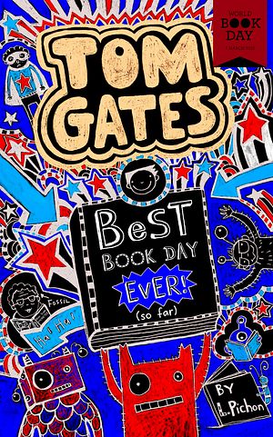 Cover Art for 9781407138800, Tom Gates: Best Book Day Ever! (so far): World Book Day 2013 by Liz Pichon