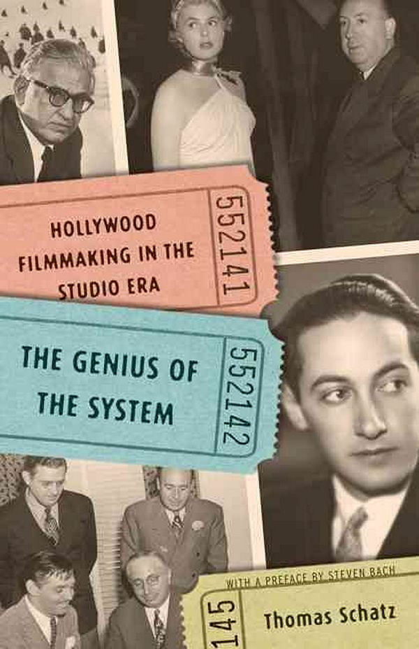 Cover Art for 9780816670109, The Genius of the System: Hollywood Filmmaking in the Studio Era by Thomas Schatz
