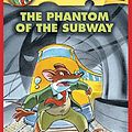 Cover Art for B005HE2R7I, The Phantom of the Subway by Geronimo Stilton