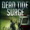 Cover Art for 9781618682857, Dead Tide Surge (Book 3) by Stephen A. North