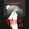 Cover Art for B0C9V69CF4, Bride by Ali Hazelwood