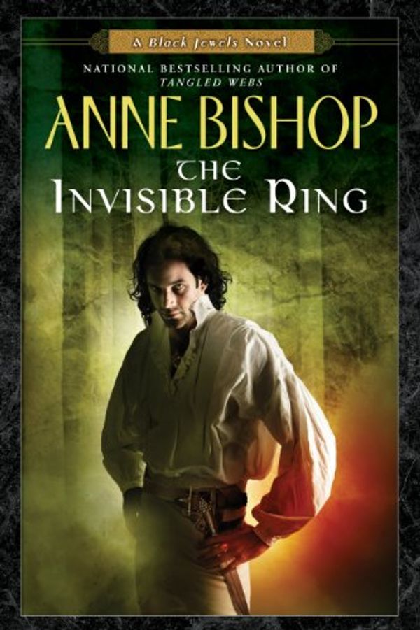 Cover Art for B001ANYF4I, The Invisible Ring (Black Jewels Book 4) by Anne Bishop