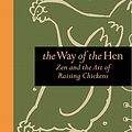 Cover Art for 9780762773671, The Way of the Hen by Clea Danaan