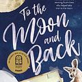 Cover Art for 9781460757741, To the Moon and Back by Jackie French