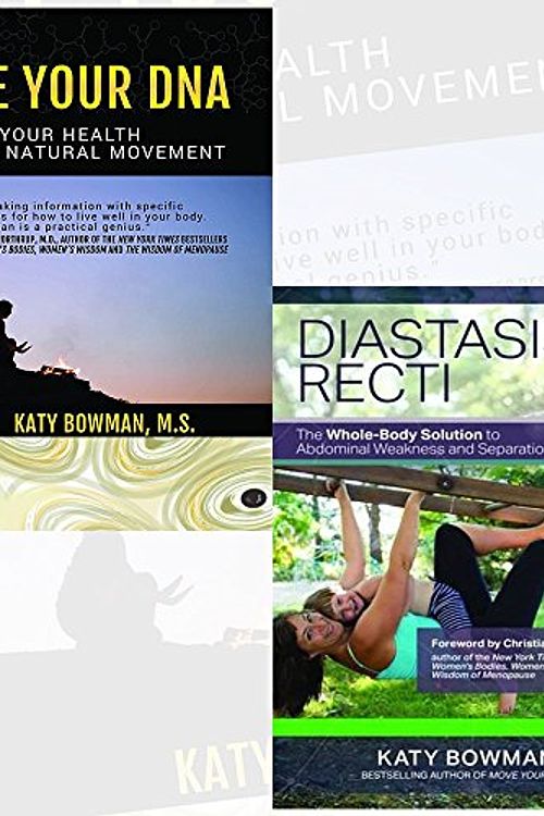 Cover Art for 9789123586271, Move Your DNA and Diastasis Recti 2 Books Bundle Collection By Katy Bowman With Gift Journal - Restore Your Health Through Natural Movement, The Whole-Body Solution to Abdominal Weakness and Separation by Katy Bowman