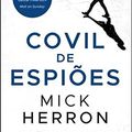 Cover Art for 9789897544880, Covil de Espiões by Mick Herron