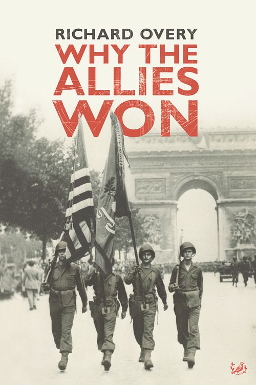 Cover Art for 9781845950651, Why The Allies Won by Richard Overy