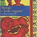 Cover Art for 9788850209460, Morale e belle ragazze by Alexander McCall Smith