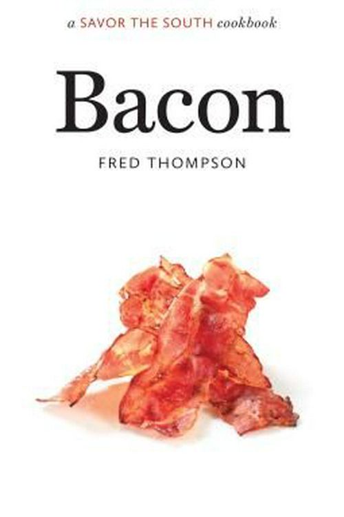 Cover Art for 9781469630113, BaconA Savor the South(r) Cookbook by Fred Thompson