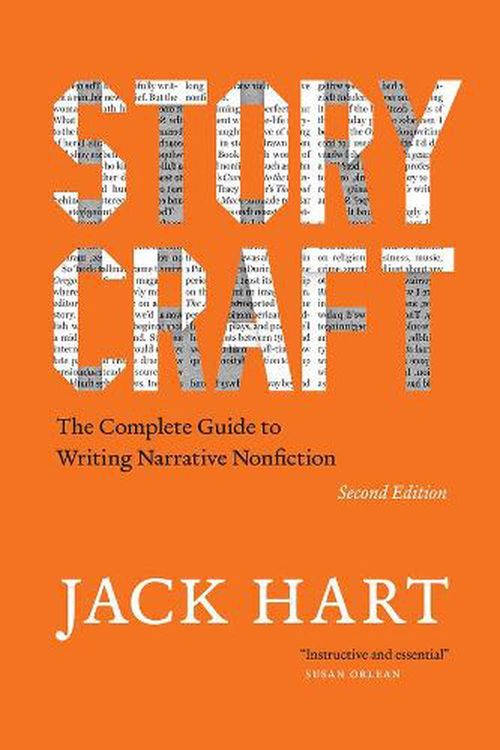 Cover Art for 9780226736921, Storycraft, Second Edition: The Complete Guide to Writing Narrative Nonfiction (Chicago Guides to Writing, Editing, and Publishing) by Jack Hart