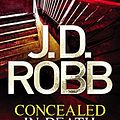 Cover Art for B00DI7HMT4, Concealed in Death: An Eve Dallas thriller (Book 38) by Robb, J. D.