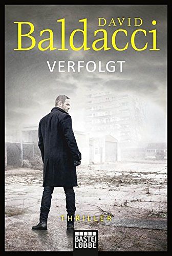 Cover Art for 9783404174553, Verfolgt: Thriller. Will Robies zweiter Fall by David Baldacci
