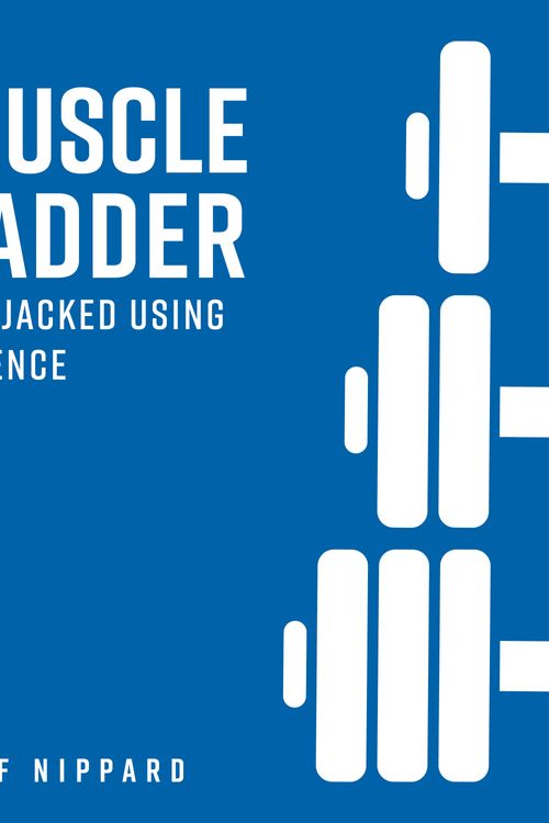 Cover Art for 9781628604863, The Muscle Ladder by Jeff Nippard