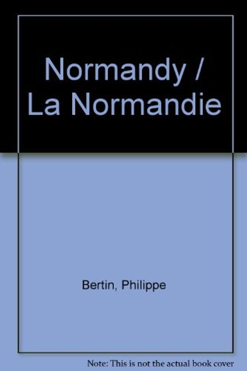 Cover Art for 9782737326936, Normandy / La Normandie by Philippe Bertin