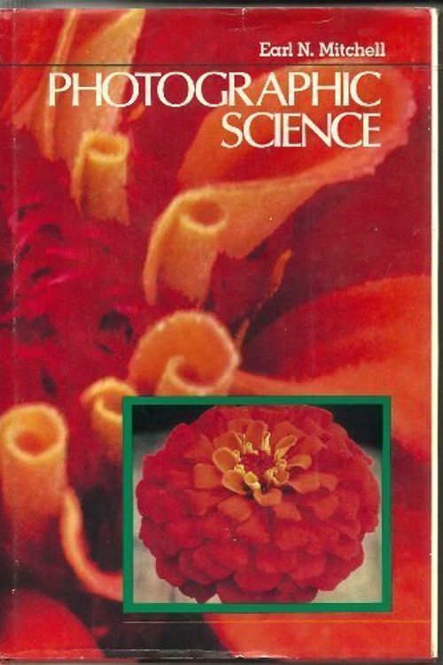Cover Art for 9780471090465, Photographic Science by Earl N. Mitchell