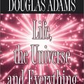 Cover Art for 9781590072646, Life, the Universe and Everything by Douglas Adams