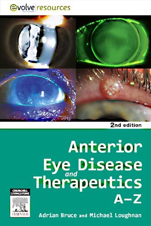 Cover Art for 9780729539579, Anterior Eye Disease and Therapeutics A-Z by Adrian S. Bruce, Michael Stephen Loughnan