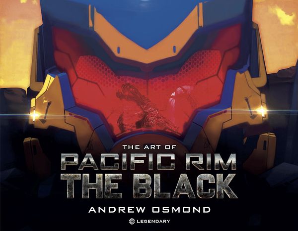 Cover Art for 9781789099454, The Art of Pacific Rim: The Black by Andrew Osmond