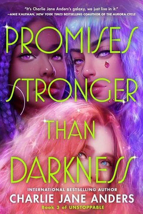 Cover Art for 9781250317506, Promises Stronger Than Darkness by Charlie Jane Anders