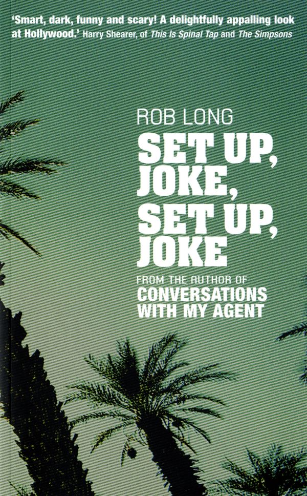 Cover Art for 9780747547778, Set Up, Joke, Set Up, Joke by Rob Long