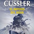 Cover Art for B00I5VTUCK, El imperio del agua (Dirk Pitt 14) (Spanish Edition) by Clive Cussler