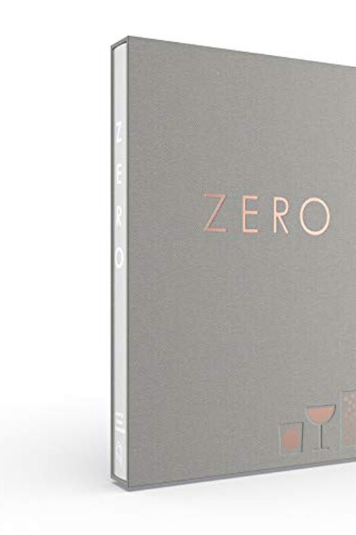 Cover Art for 9781733008839, Zero: A New Approach to Non-Alcoholic Drinks - Reserve Edition by Grant Achatz, Allen Hemberger, Nick Kokonas