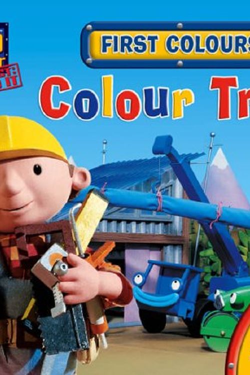 Cover Art for 9781405231121, First Colours: Colour Trail (Bob the Builder Concept Books) by Bob The Builder