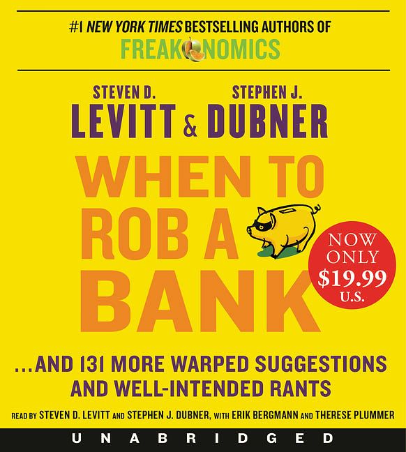 Cover Art for 9780062467577, When to Rob a Bank by Steven D. Levitt, Stephen J. Dubner