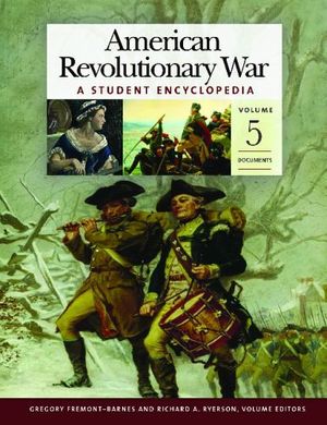 Cover Art for 9781851098392, American Revolutionary War: A Student Encyclopedia by Gregory Fremont-Barnes, Richard Alan Ryerson, volume editors ; James Arnold and Roberta Wiener, editors, documents volume ; foreword by Jack P. Greene