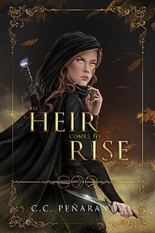 Cover Art for 9781838248017, An Heir Comes to Rise: 1 by Peñaranda, C.c.