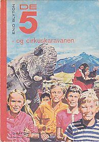 Cover Art for 9788742920602, De Fem og cirkuskaravanen by Enid Blyton