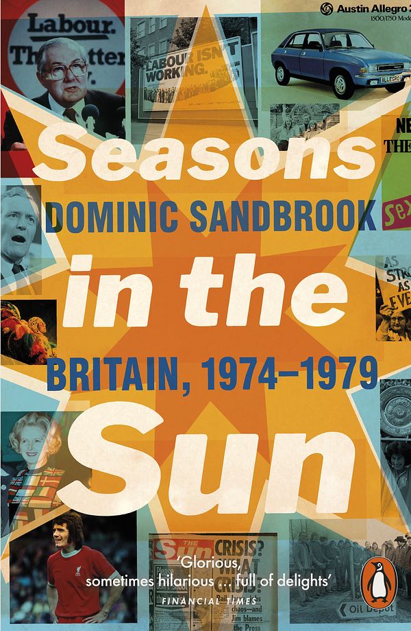 Cover Art for 9780141032160, Seasons in the Sun by Dominic Sandbrook