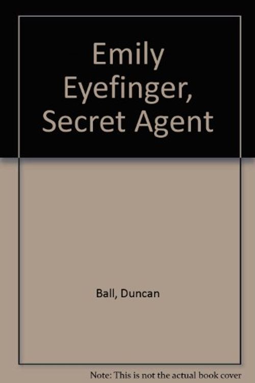 Cover Art for 9780671899066, Emily Eyefinger, Secret Agent by Duncan Ball