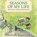 Cover Art for 9781409136231, Seasons of My Life by Hannah Hauxwell