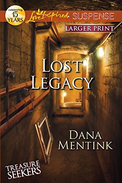 Cover Art for 9780373675098, Lost Legacy (Love Inspired Suspense (Large Print)) by Dana Mentink