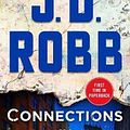 Cover Art for 9781250308153, Connections in Death: An Eve Dallas Novel (in Death, Book 48) by J. D. Robb