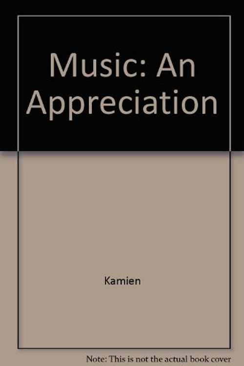 Cover Art for 9780073326375, Music: An Appreciation, 6th Edition by Roger Kamien