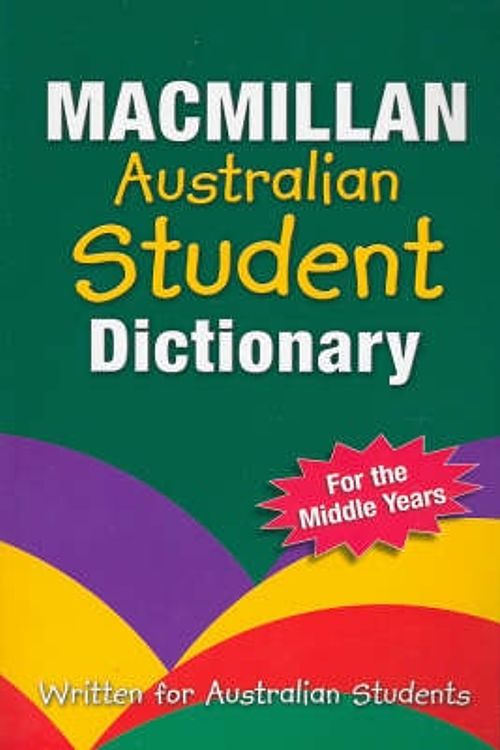 Cover Art for 9780732999735, Macmillan Australian Student Dictionary by Macmillan Education Australia